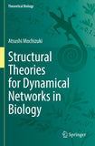 Structural Theories for Dynamical Networks in Biology