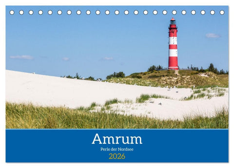 Amrum - Perle der Nordsee (Tischkalender 2026 DIN A5 quer), CALVENDO Monatskalender