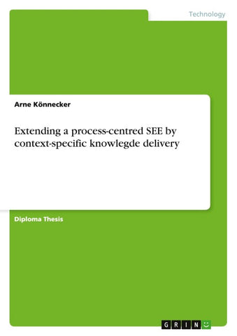 Extending a process-centred SEE by context-specific knowlegde delivery