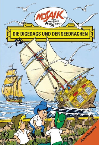 Mosaik. Amerika-Serie: Die Digedags und der Seedrachen, Bd. 14