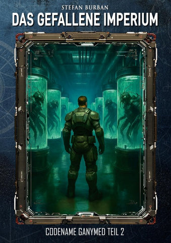 Das gefallene Imperium - Codename Ganymed Teil II