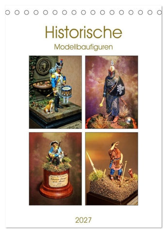 Historische Modellbaufiguren 2027 (Tischkalender 2027 DIN A5 hoch), CALVENDO Monatskalender