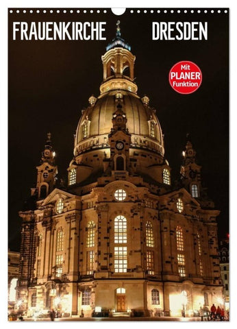 Frauenkirche Dresden (Wandkalender 2027 DIN A3 hoch), CALVENDO Monatskalender