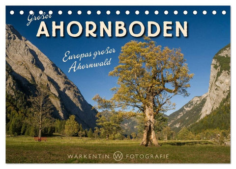 Großer Ahornboden - Europas großer Ahornwald (Tischkalender 2027 DIN A5 quer), CALVENDO Monatskalender