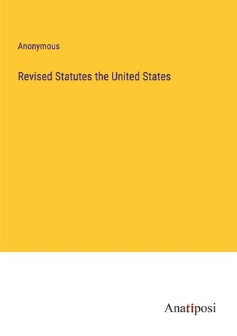 Revised Statutes the United States
