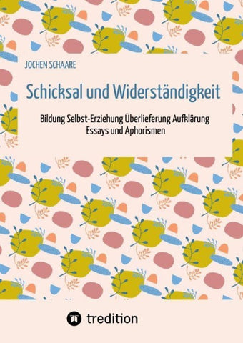 Schicksal und Widerständigkeit