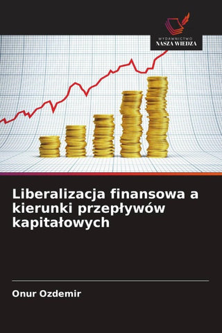 Liberalizacja finansowa a kierunki przep¿ywów kapita¿owych