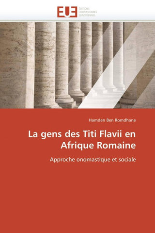 La gens des Titi Flavii en Afrique Romaine