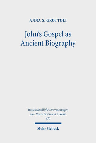 John’s Gospel as Ancient Biography