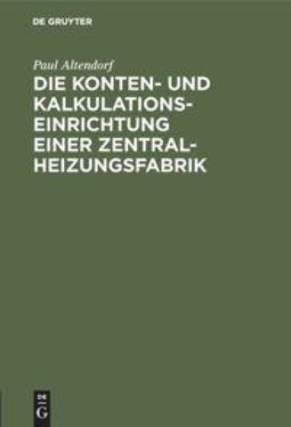 Die Konten- und Kalkulationseinrichtung einer Zentralheizungsfabrik