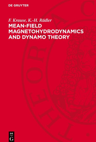 Mean-Field Magnetohydrodynamics and Dynamo Theory