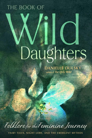 The Book of Wild Daughters