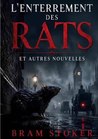L'enterrement des rats et autres nouvelles