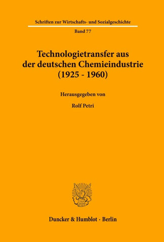 Technologietransfer aus der deutschen Chemieindustrie (1925 - 1960).