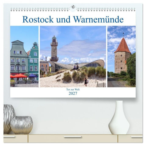 Rostock und Warnemünde - Tor zur Welt (hochwertiger Premium Wandkalender 2027 DIN A2 quer), Kunstdruck in Hochglanz