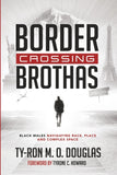 Border Crossing «Brothas»
