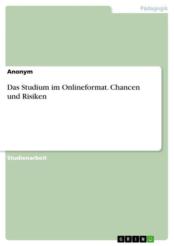 Das Studium im Onlineformat. Chancen und Risiken