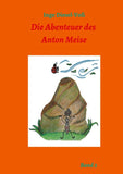 Die Abenteuer des Anton Meise Band 2