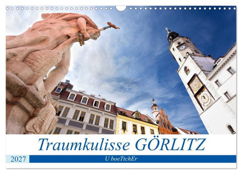 Traumkulisse GÖRLITZ (Wandkalender 2027 DIN A3 quer), CALVENDO Monatskalender