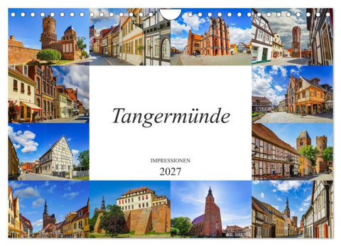 Tangermünde Impressionen (Wandkalender 2027 DIN A4 quer), CALVENDO Monatskalender