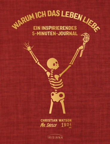 Warum ich das Leben liebe: Ein inspirierendes 5-Minuten-Journal