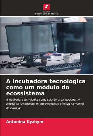 A incubadora tecnológica como um módulo do ecossistema