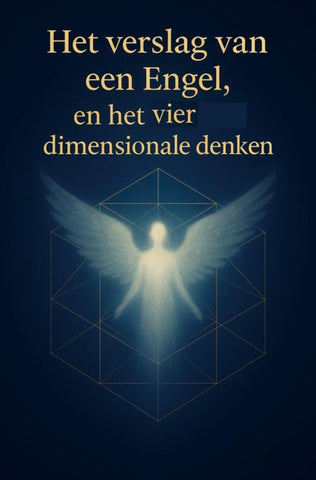 Het Verslag Van Een Engel, en het vier dimensionale denken
