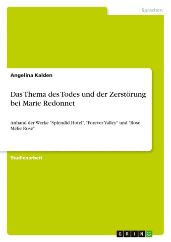 Das Thema des Todes und der Zerstörung bei Marie Redonnet