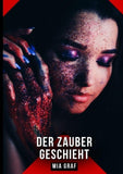 Der Zauber geschieht