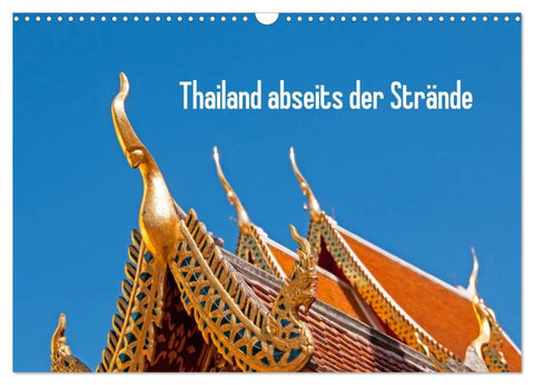 Thailand abseits der Strände (Wandkalender 2027 DIN A3 quer), CALVENDO Monatskalender