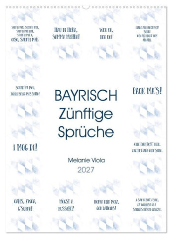 BAYRISCH Zünftige Sprüche (Wandkalender 2027 DIN A2 hoch), CALVENDO Monatskalender
