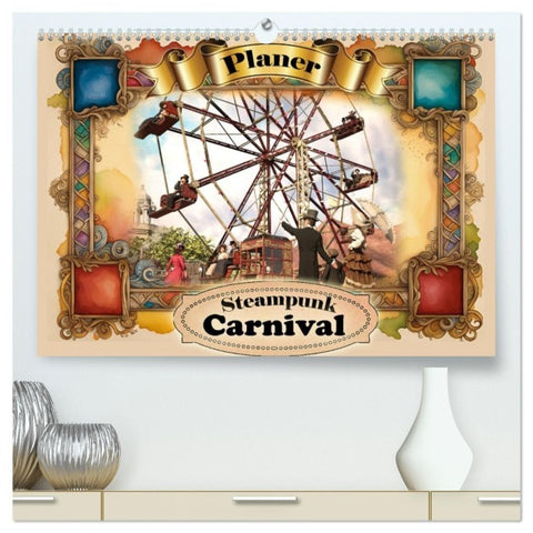 Steampunk Carnival (hochwertiger Premium Wandkalender 2027 DIN A2 quer), Kunstdruck in Hochglanz