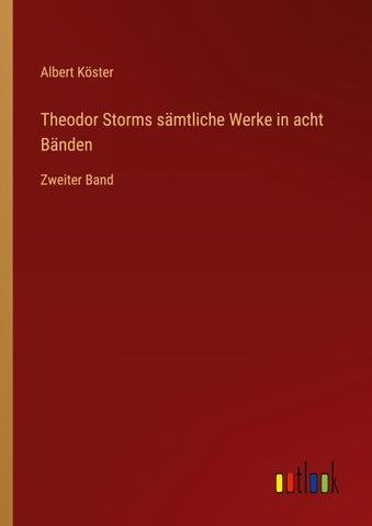 Theodor Storms sämtliche Werke in acht Bänden