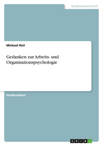 Gedanken zur Arbeits- und Organisationspsychologie