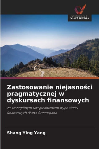 Zastosowanie niejasno¿ci pragmatycznej w dyskursach finansowych
