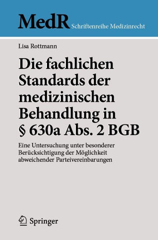 Die fachlichen Standards der medizinischen Behandlung in § 630a Abs. 2 BGB