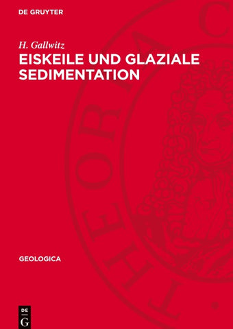 Eiskeile und glaziale Sedimentation