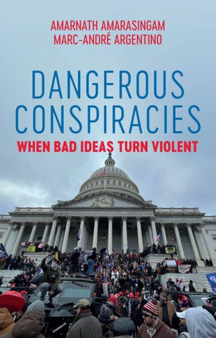 Dangerous Conspiracies: When Bad Ideas Turn Violent
