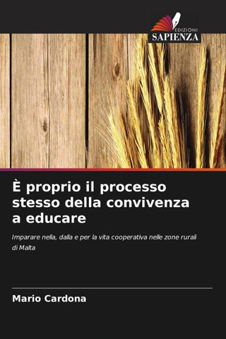 È proprio il processo stesso della convivenza a educare