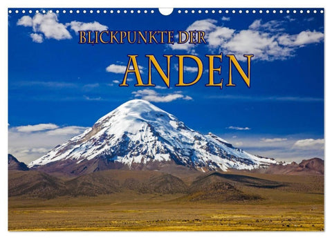 Blickpunkte der Anden (Wandkalender 2027 DIN A3 quer), CALVENDO Monatskalender