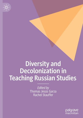 Diversity and Decolonization in Teaching Russian Studies
