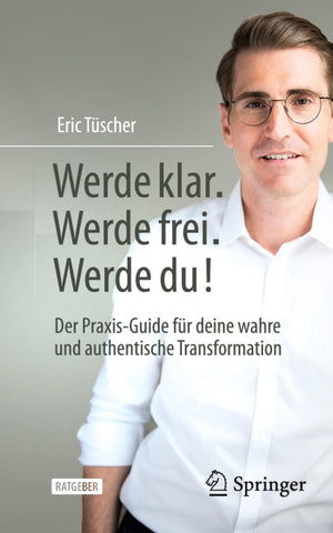 Werde klar. Werde frei. Werde du!