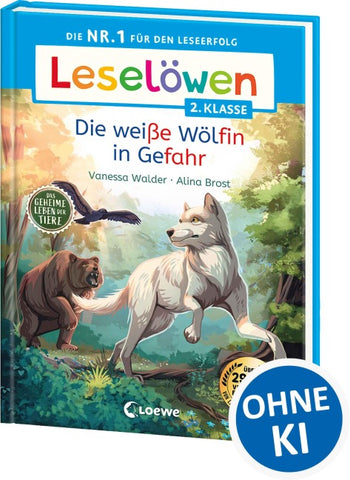 Leselöwen 2. Klasse - Das geheime Leben der Tiere - Die weiße Wölfin in Gefahr