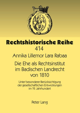 Die Ehe als Rechtsinstitut im Badischen Landrecht von 1810