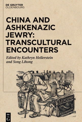 China and Ashkenazic Jewry: Transcultural Encounters