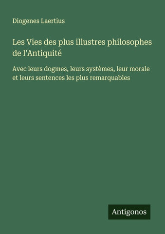 Les Vies des plus illustres philosophes de l'Antiquité