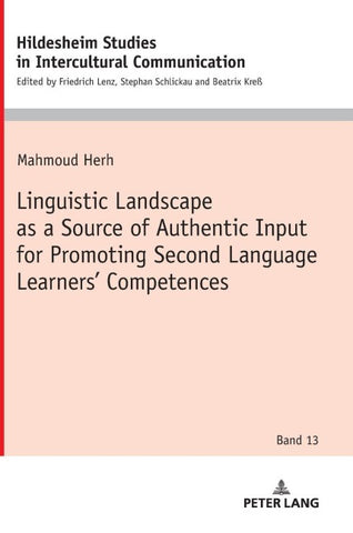 Linguistic Landscape as a Source of Authentic Input for Promoting Second Language Learners’ Competences