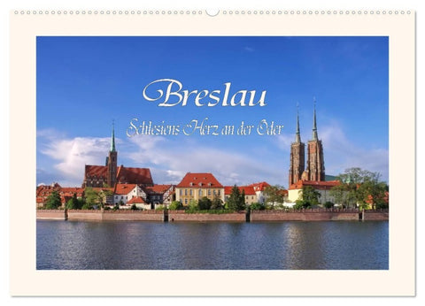 Breslau - Schlesiens Herz an der Oder (Wandkalender 2027 DIN A2 quer), CALVENDO Monatskalender