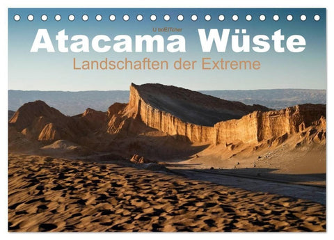 Atacama Wüste - Landschaften der Extreme (Tischkalender 2027 DIN A5 quer), CALVENDO Monatskalender
