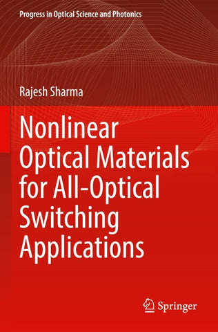 Nonlinear Optical Materials for All-Optical Switching Applications